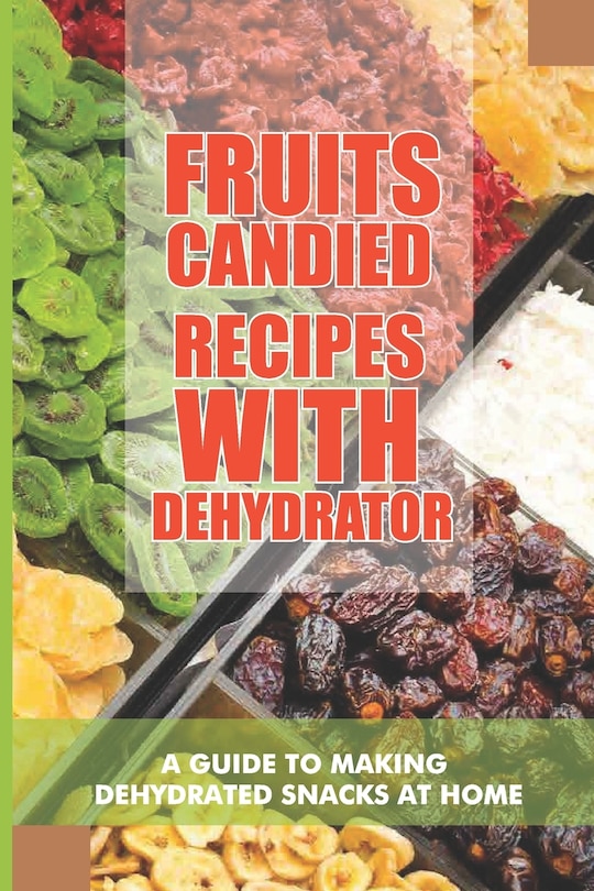 Couverture_Fruits Candied Recipes With Dehydrator