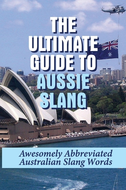 Couverture_The Ultimate Guide To Aussie Slang