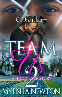 Team Us 2: A Hood Love Story