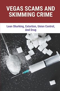 Front cover_Vegas Scams And Skimming Crime