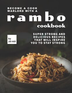 Front cover_Become A Cook Warlord with A Rambo Cookbook