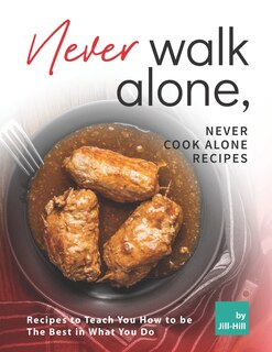 Couverture_Never Walk Alone, Never Cook Alone Recipes