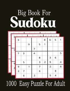 Big Book For Sudoku: 1000 Easy Puzzles For Adult