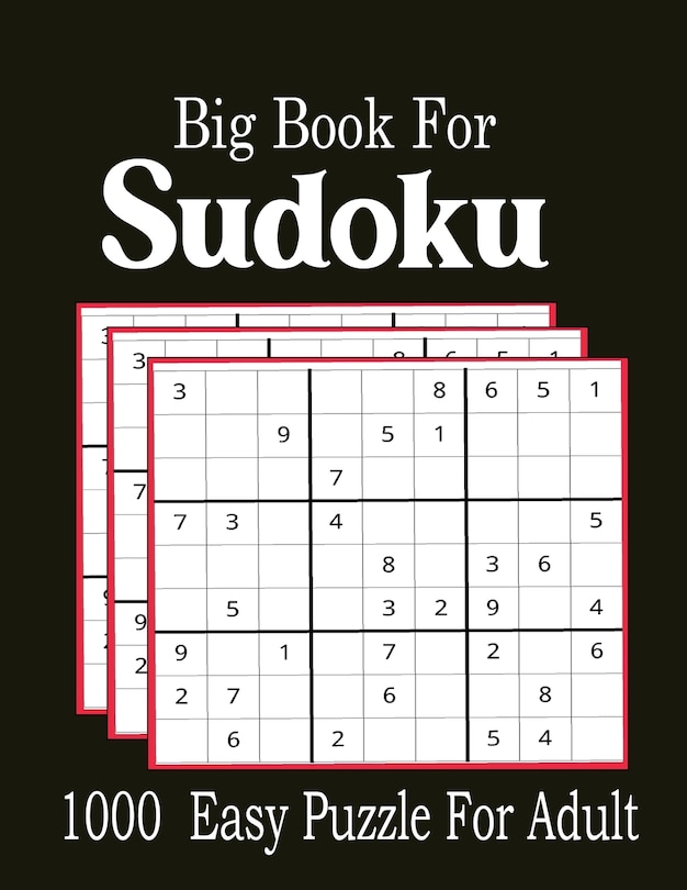 Big Book For Sudoku: 1000 Easy Puzzles For Adult