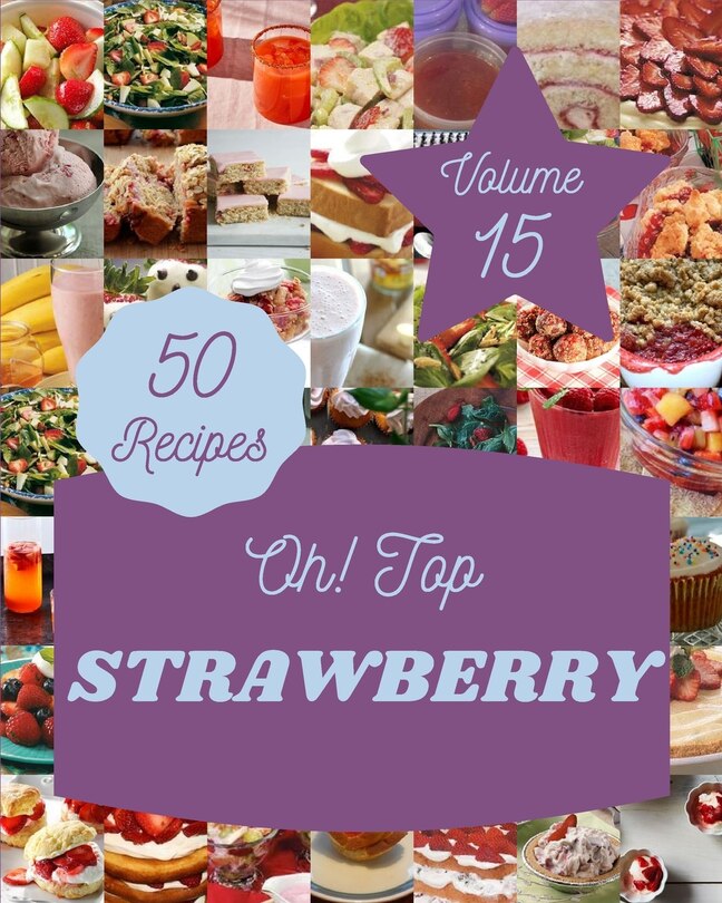 Couverture_Oh! Top 50 Strawberry Recipes Volume 15
