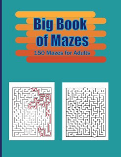 Front cover_Big Book of Mazes . 150 Mazes for Adults