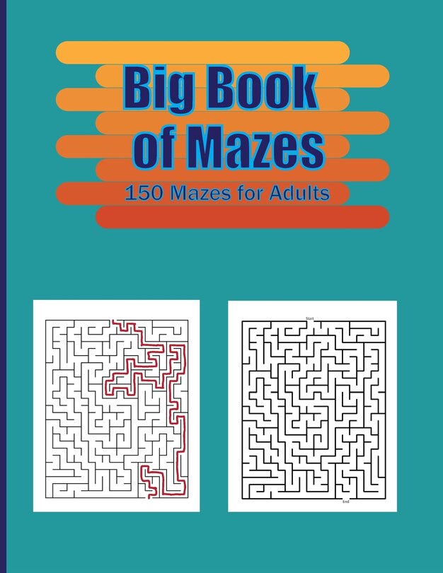 Front cover_Big Book of Mazes . 150 Mazes for Adults