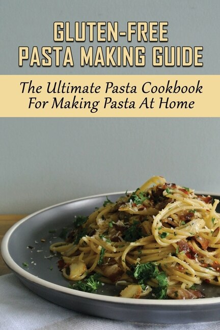 Couverture_Gluten-Free Pasta Making Guide