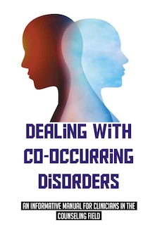 Front cover_Dealing With Co-Occurring Disorders