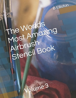 Couverture_The Worlds Most Amazing Airbrush Stencil Book