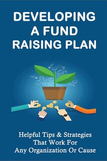 Front cover_Developing A Fund Raising Plan