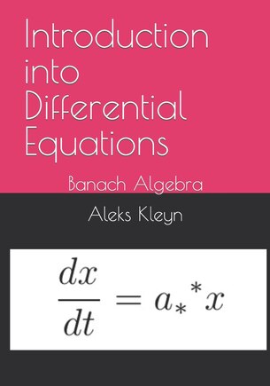 Introduction into Differential Equations: Banach Algebra