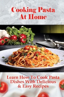 Front cover_Cooking Pasta At Home