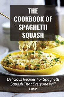Couverture_The Cookbook Of Spaghetti Squash