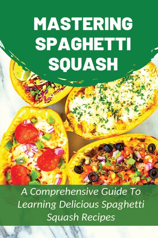 Front cover_Mastering Spaghetti Squash