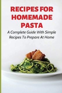 Couverture_Recipes For Homemade Pasta