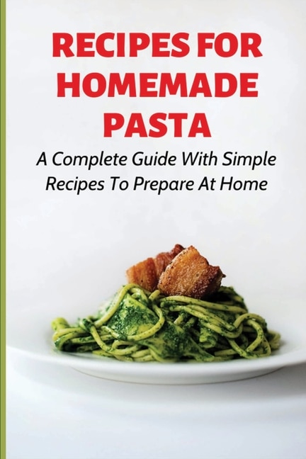 Couverture_Recipes For Homemade Pasta