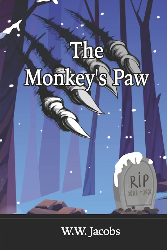 The Monkey's Paw: Illustrated Edition; Great Classic Horror Short Story.