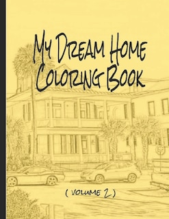 Front cover_My Dream Home Coloring Book (volume 2)