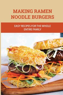 Front cover_Making Ramen Noodle Burgers