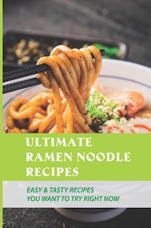 Ultimate Ramen Noodle Recipes: Easy & Tasty Recipes You Want To Try Right Now: Cabbage And Ramen Noodles Salad