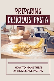 Front cover_Preparing Delicious Pasta