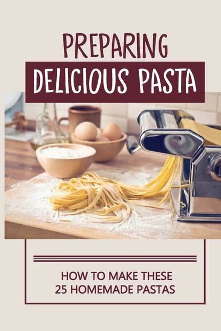 Front cover_Preparing Delicious Pasta