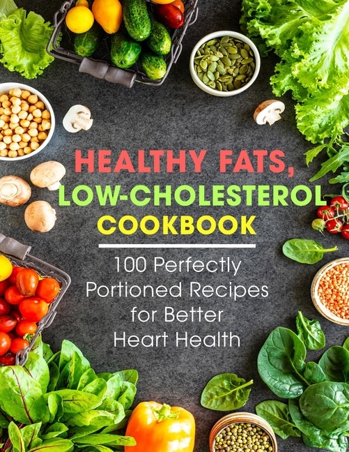 Front cover_Healthy Fats, Low-Cholesterol Cookbook
