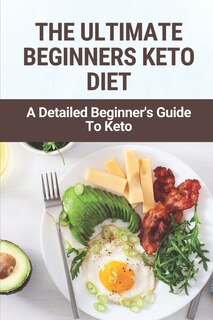 Front cover_The Ultimate Beginners Keto Diet