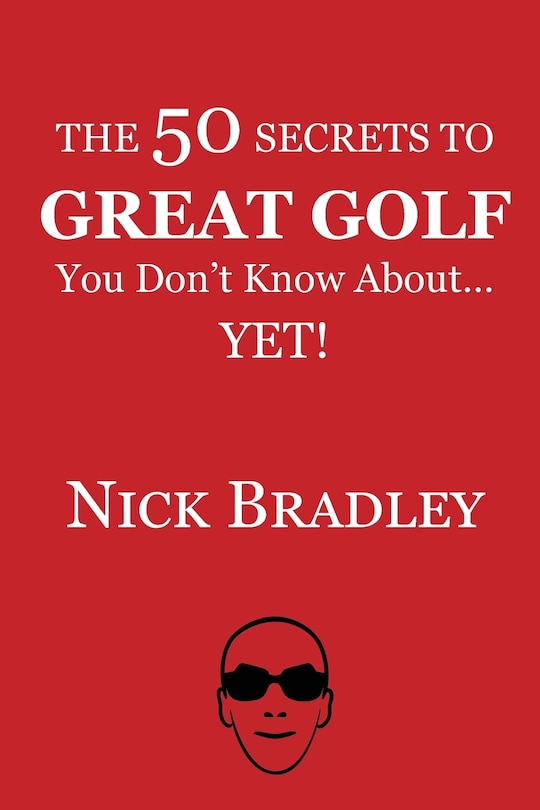 Front cover_The 50 Secrets to Great Golf You Don't Know About......Yet!