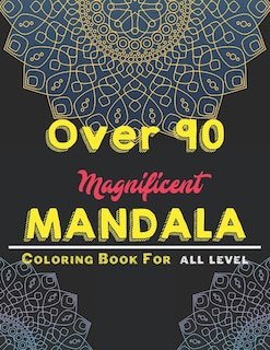 Front cover_over 90 Magnificent mandala coloring book for all level