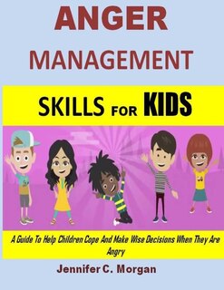 Couverture_Anger Management Skills For Kids