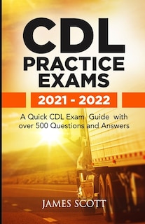 Front cover_CDL Practice Exams 2021 - 2022