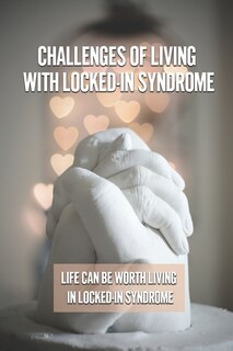 Front cover_Challenges Of Living With Locked-In Syndrome