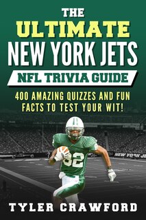 Couverture_The Ultimate New York Jets NFL Trivia Guide