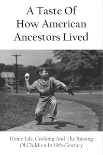 Couverture_A Taste Of How American Ancestors Lived