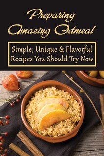 Front cover_Preparing Amazing Oatmeal