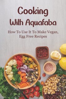 Front cover_Cooking With Aquafaba