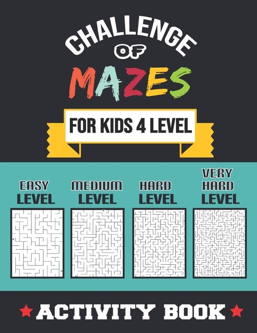 Couverture_Challenge of Mazes for Kids 4 Level