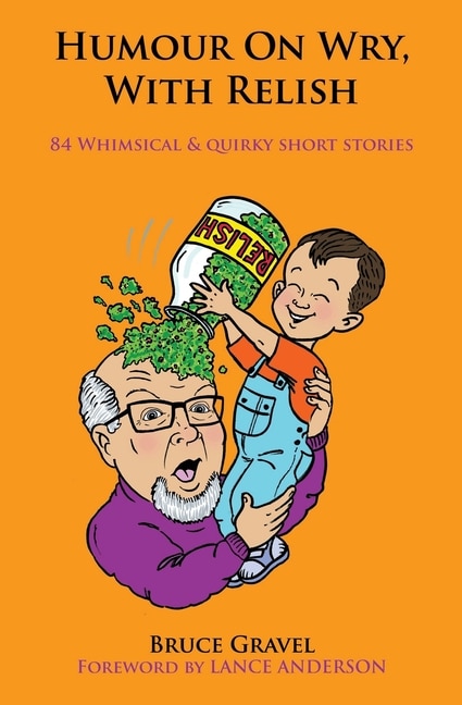 Couverture_Humor on Wry, with Relish 84 whimsical & quirky short stories