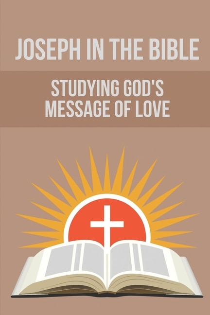 Front cover_Joseph In The Bible