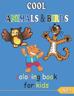 Front cover_COOL ANIMALS & BIRDS coloring book for kids NO.1