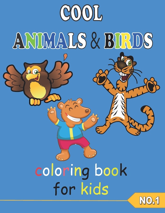 Front cover_COOL ANIMALS & BIRDS coloring book for kids NO.1