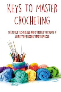 Front cover_Keys To Master Crocheting