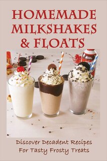 Front cover_Homemade Milkshakes & Floats