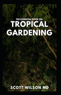 Couverture_The Essential Book on Tropical Gardening