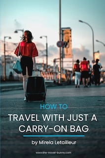 Front cover_How to travel with just a carry-on bag