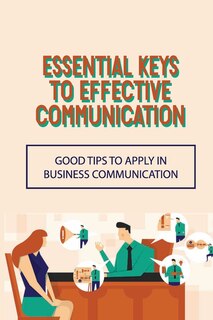 Couverture_Essential Keys To Effective Communication
