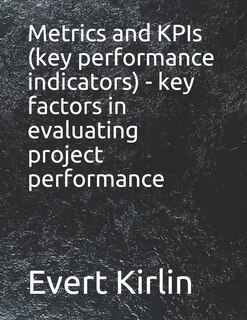 Couverture_Metrics and KPIs (key performance indicators) - key factors in evaluating project performance