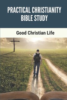 Front cover_Practical Christianity Bible Study